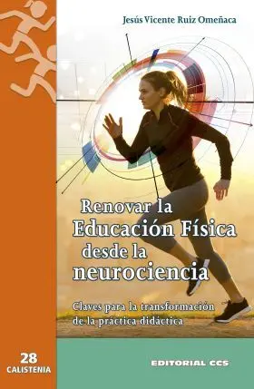 Renovar la Educacion Fisica Desde la Neurociencia