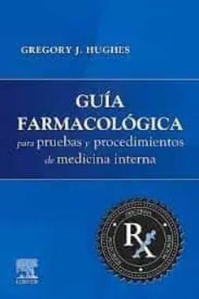 Guía Farmacológica para Pruebas y Procedimientos de Medicina Inte