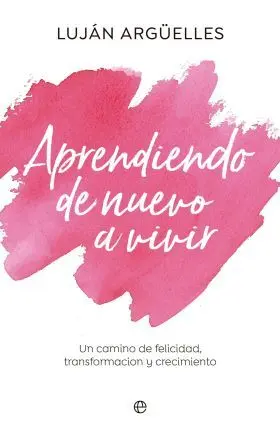 Aprendiendo de Nuevo a Vivir