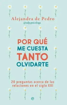 Por qué me Cuesta Tanto Olvidarte