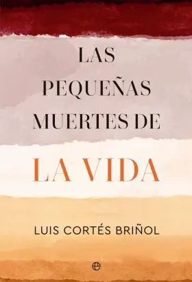 Las Pequeñas Muertes de la Vida