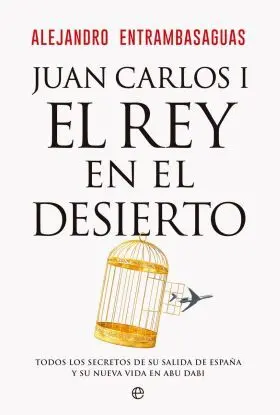 Juan Carlos I, el Rey en el Desierto