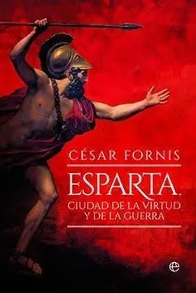 Esparta, Ciudad de la Virtud y de la Guerra