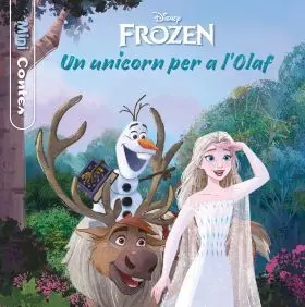 Frozen. Un Unicorn Per a L Olaf. Minicontes