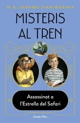 Misteris Al Tren 3. Assassinat a L Estrella del Safari