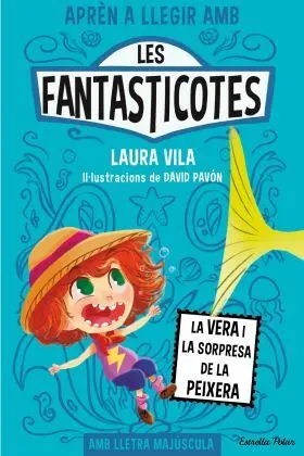 Les Fantasticotes 1. La Vera I la Sorpresa de la Peixera