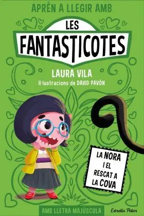 Aprèn a Llegir Amb les Fantasticotes 4. La Nora I el Rescat a la Cova
