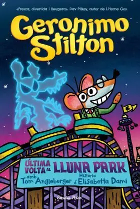 Geronimo Stilton Novella Grafica 4 Ultima Volta Lluna Park