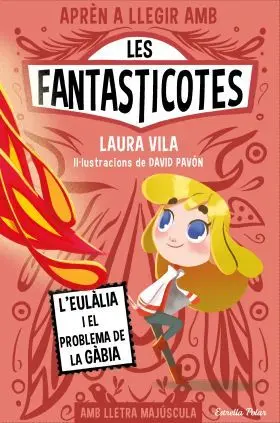 Aprèn a Llegir Amb les Fantasticotes 5. Leulàlia I el Problema D