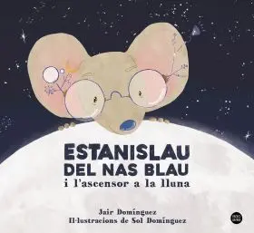 Estanislau del Nas Blau I Lascensor a la Lluna