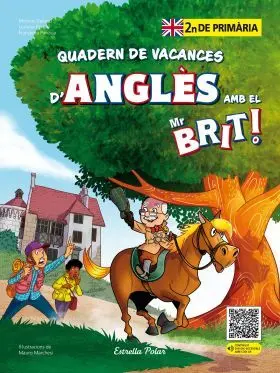Quadern de Vacances D´anglès Amb el Mr. brit! 2R de Primària