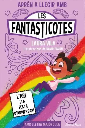 Aprèn a Llegir Amb les Fantasticotes 9. Lari I la Festa Daniversari