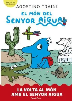 El Món del Senyor Aigua 3. La Volta Al Món Amb el Senyor Aigua