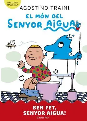 El Món del Senyor Aigua 4. Ben Fet, Senyor Aigua!