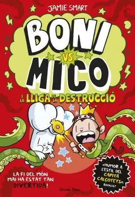 Boni Vs. Mico 3. Boni Vs. Mico I la Lliga de la Destrucció