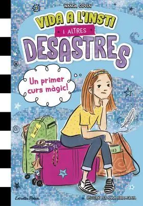 Vida a Linsti I Altres Desastres 1. Un Primer Curs Màgic!