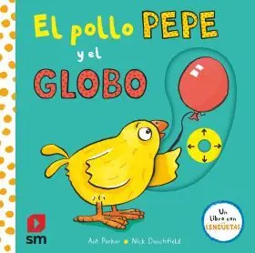 Pya. El Pollo Pepe y el Globo