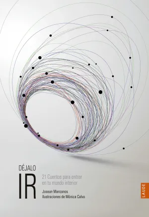Dejalo Ir 21 Cuentos para Entrar