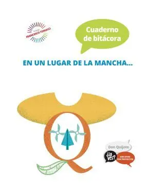 Proyecto ¿Lo Ves? : Don Quijote. Cuaderno de Bitácora : en un Lugar de la Mancha