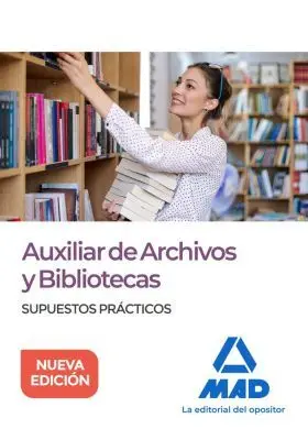 Auxiliar de Archivos y Bibliotecas. Supuestos Prac