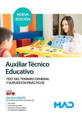 Auxiliar Técnico Educativo. Test del Temario General y Supuestos Prácticos