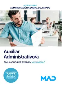 Temario Auxiliar Administrativo/A Gral del Estado, Simulacros de Examen Vol 2