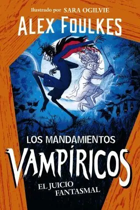 Los Mandamientos Vampiricos 2. El Juicio Fantasmal