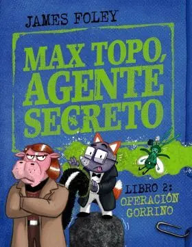 Max Topo, Agente Secreto 2: Operacion Gorrino