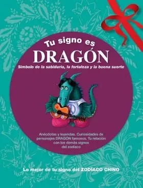 Tu Signo Es Dragon