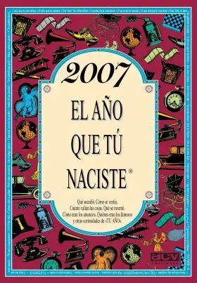 2007 el Año que tu Naciste