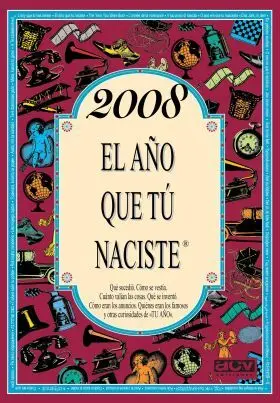 2008 el Año que tu Naciste