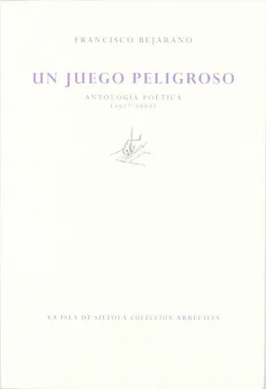 Un Juego Peligroso (Antologia Poetica)
