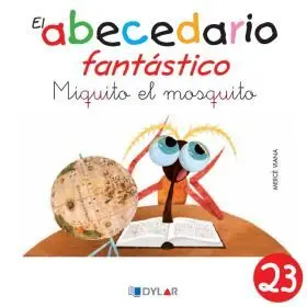 El Abecedario Fantastico. Miquito el Mosquito