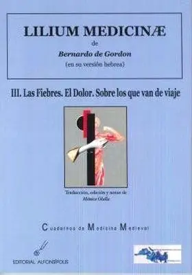 Lilium Medicinae Iii-Las Fiebres. El Dolor. Sobre