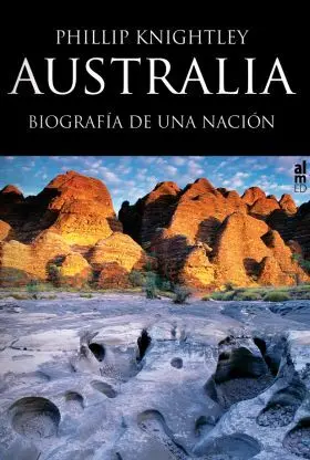 Australia. Biografia de una Nacion