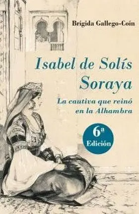 Isabel de Solís. Soraya (N. e. )
