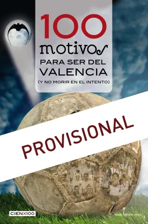 100 Motivos para Ser del Valencia