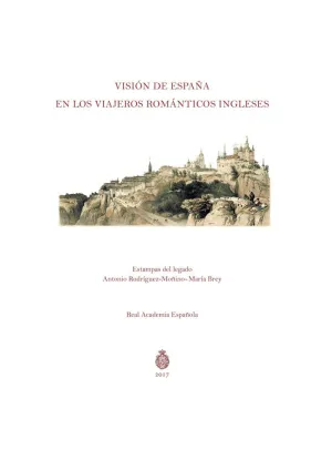 Vision de España en los Viajeros Romanticos Ingles
