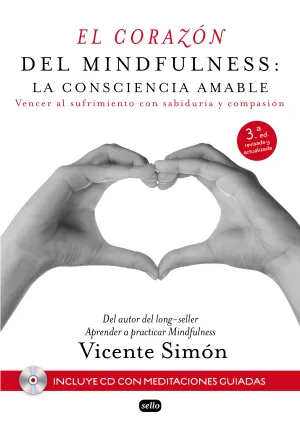 El Corazon del Mindfulness: la Consciencia Amable