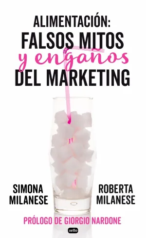 Alimentacion: Falsos Mitos y Engaños del Marketing