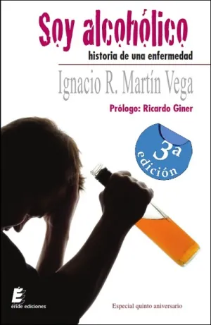 Soy Alcoholico. Historia de una Enfermedad