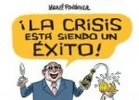 La Crisis esta Siendo un Exito