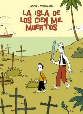 La Isla de los Cien Mil Muertos