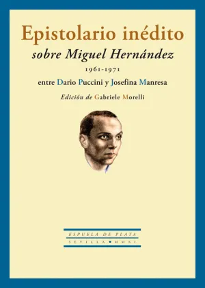 Epistolario Inedito Sobre Miguel Hernandez (1961-1