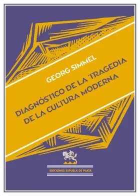 Diagnostico de la Tragedia de la Cultura Moderna