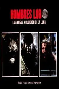 Hombres Lobo:antigua Maldicion de la Luna. (Cine)