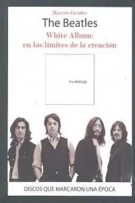The Beatles White Album en los Limites de la Creac