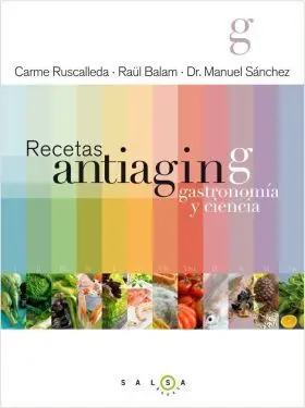 Recetas Antiaging. Gastronomía y Ciencia