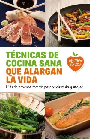Tecnicas de Cocina Sana Alargan la Vida