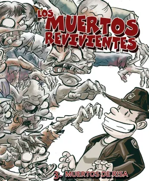 Los Muertos Revivientes, 3. Muertos de Risa
